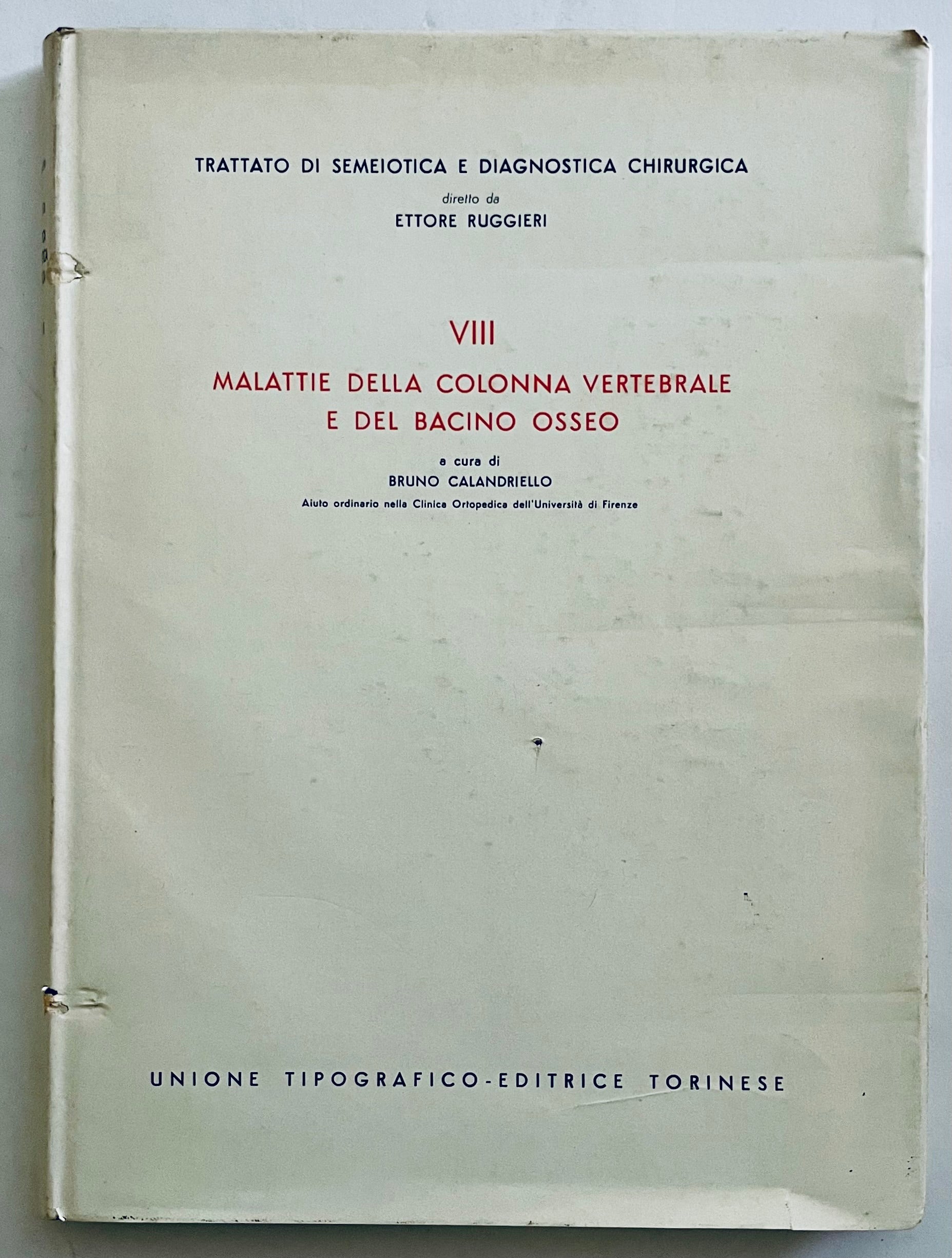 Libro medico vintage Malattie della Colonna Vertebrale e del Bacino Osseo di Bruno Calandriello sulle malattie della colonna vertebrale e del bacino