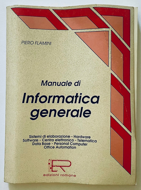 MANUALE DI INFORMATICA GENERALE | PIERO FLAMINI