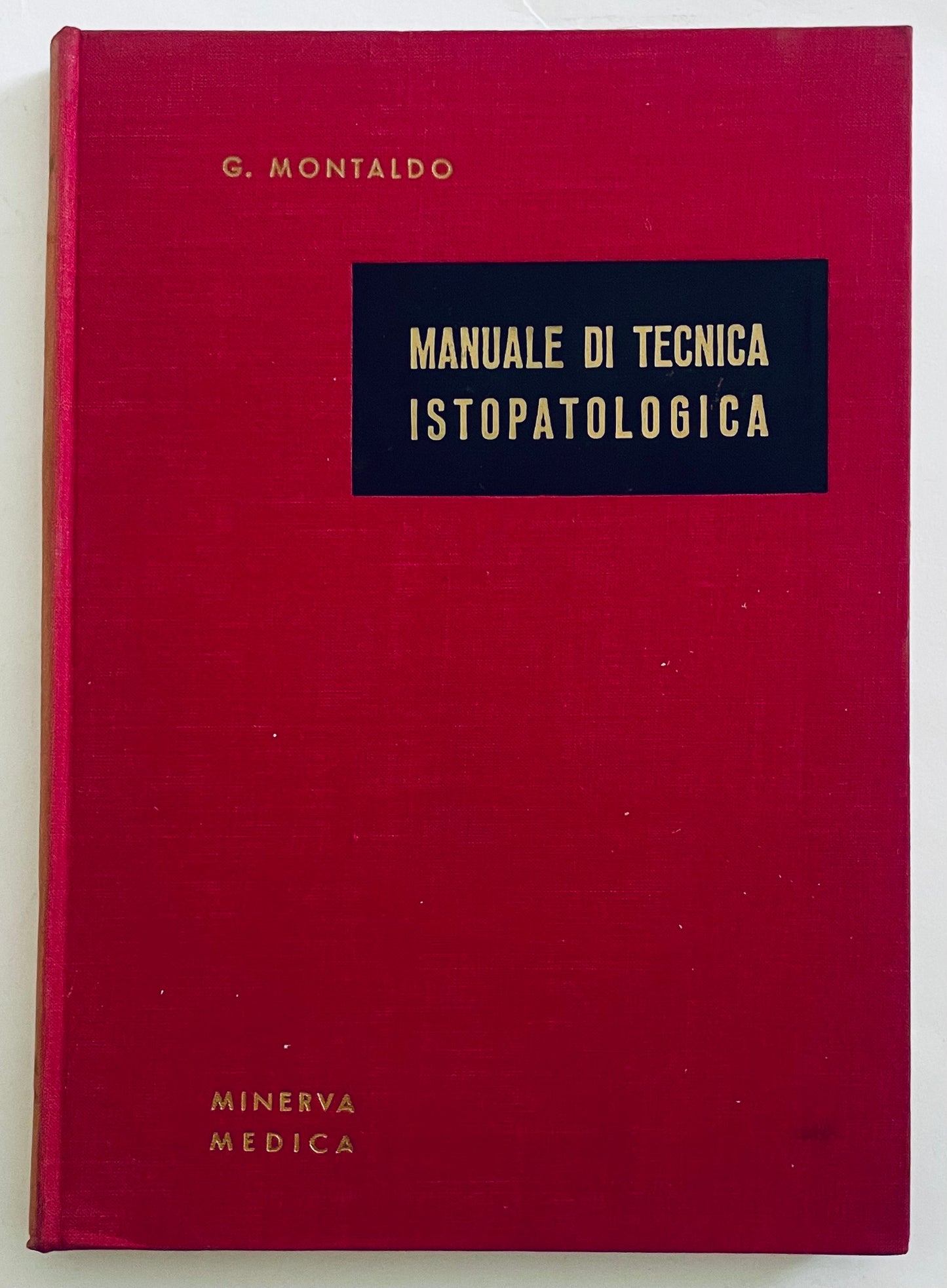 Libro manuale vintage di tecnica istopatologica di G. Montaldo sulle tecniche di istopatologia