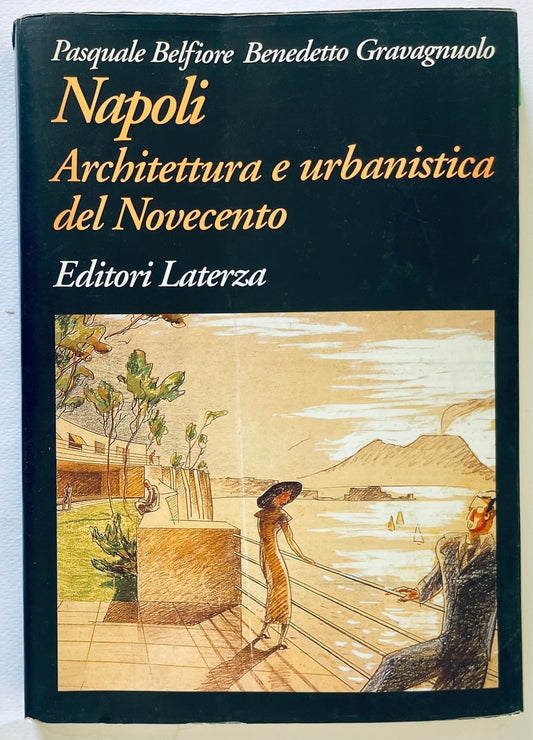 Napoli Architettura e urbanistica del Novecento libro di architettura vintage di Pasquale Belfiore e Benedetto Gravagnuolo