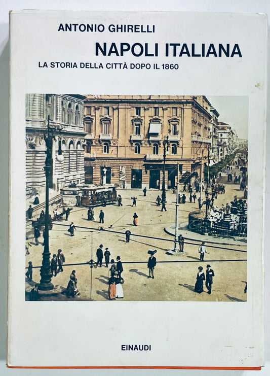 NAPOLI ITALIANA La storia della città dopo il 1980 | 1977 | ANTONIO GHIRELLI