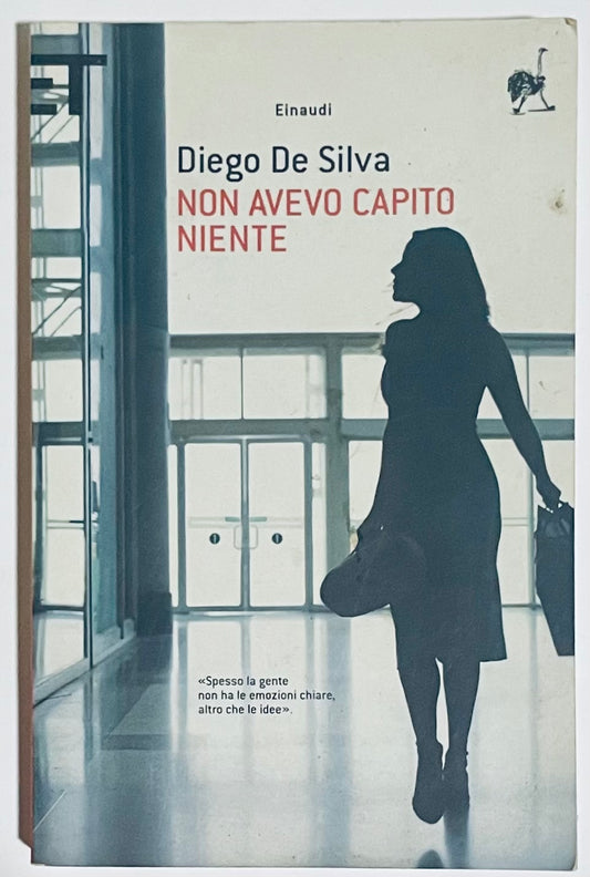 NON AVEVO CAPITO NIENTE | II EDIZ.  2010 | DIEGO DE SILVA