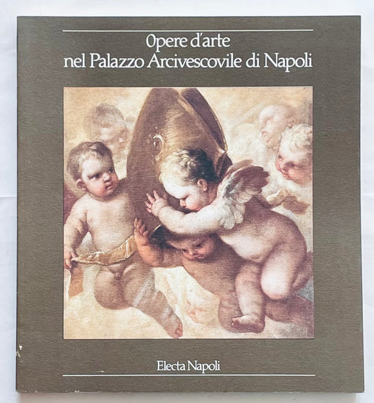 Opere d'arte nel Palazzo Arcivescovile di Napoli libro d'arte vintage di Electa Napoli