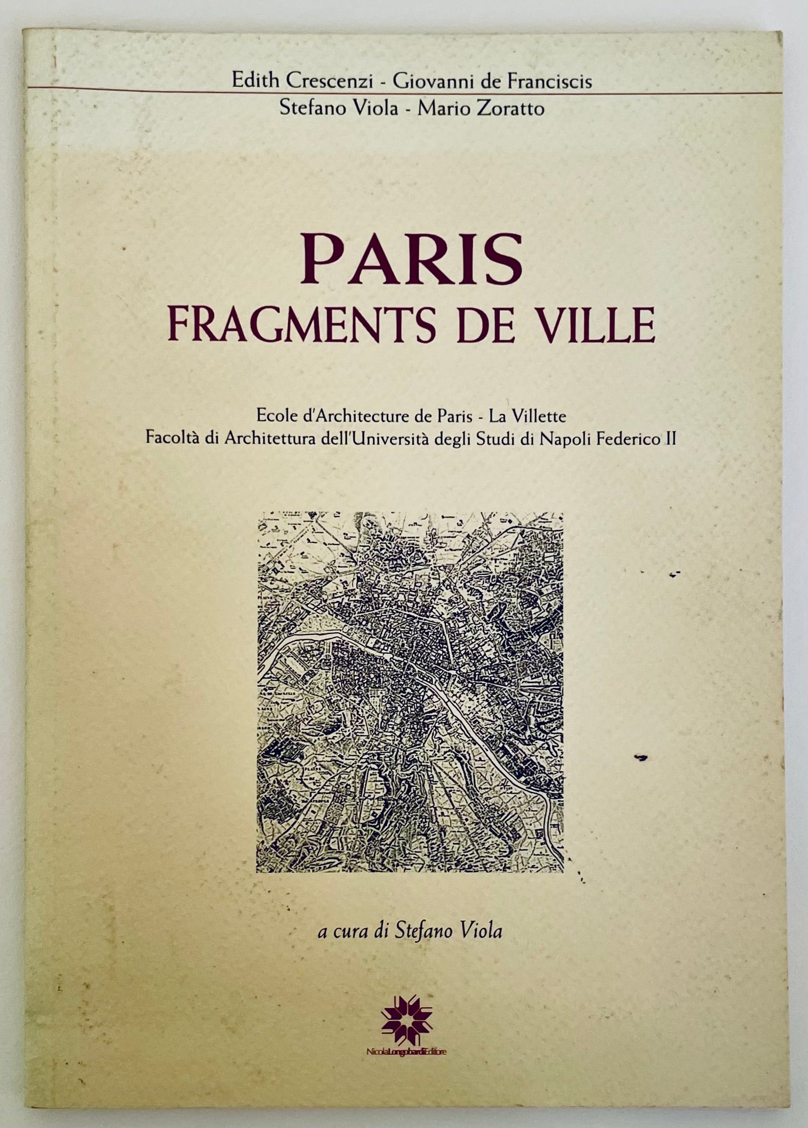 Paris Fragments de Ville 2004 libro di architettura di G. de Franciscis e S. Viola sul design urbano