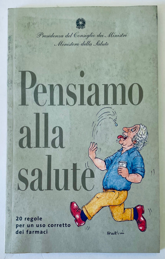 PENSIAMO ALLA SALUTE | 2005 | MINISTERO DELLA SALUTE | G. FORATTINI