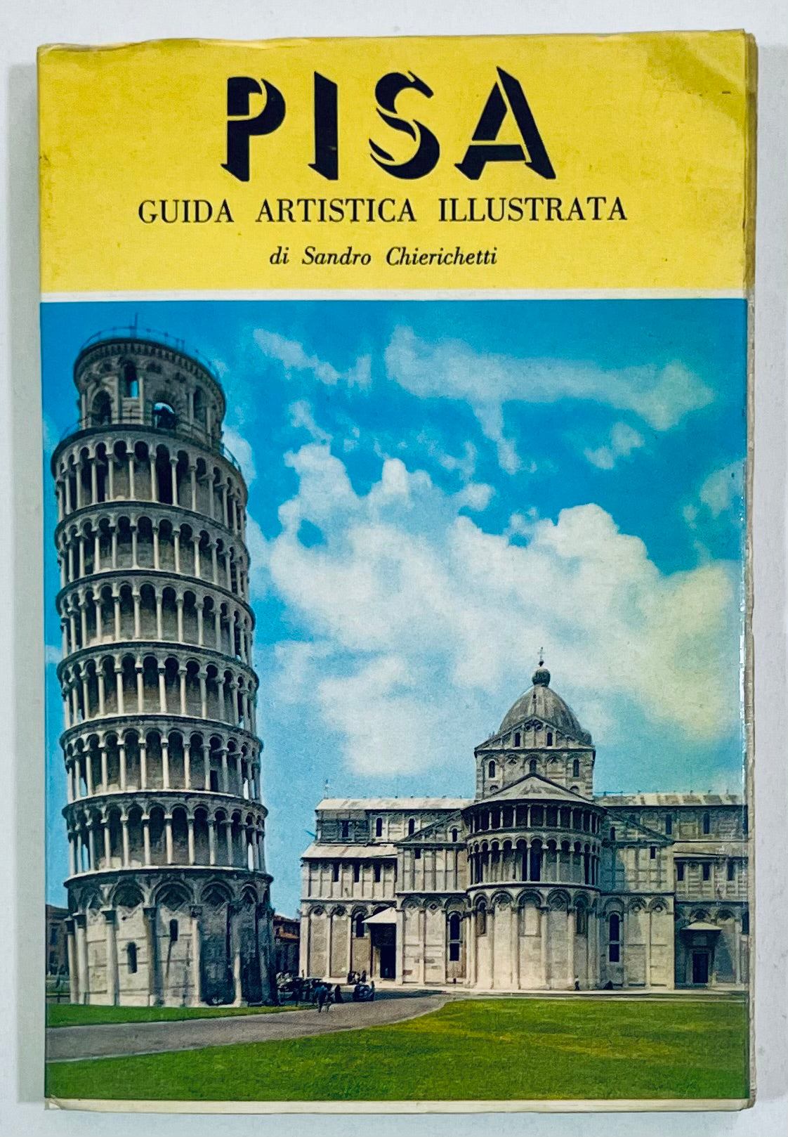 PISA | 1970 | SANDRO CHIERICHETTI | GUIDA ARTISTICA ILLUSTRATA
