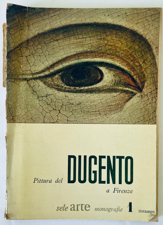 PITTURA DEL DUECENTO AFIRENZE | 1957 I RIST. | C. L. RAGGHIANTI
