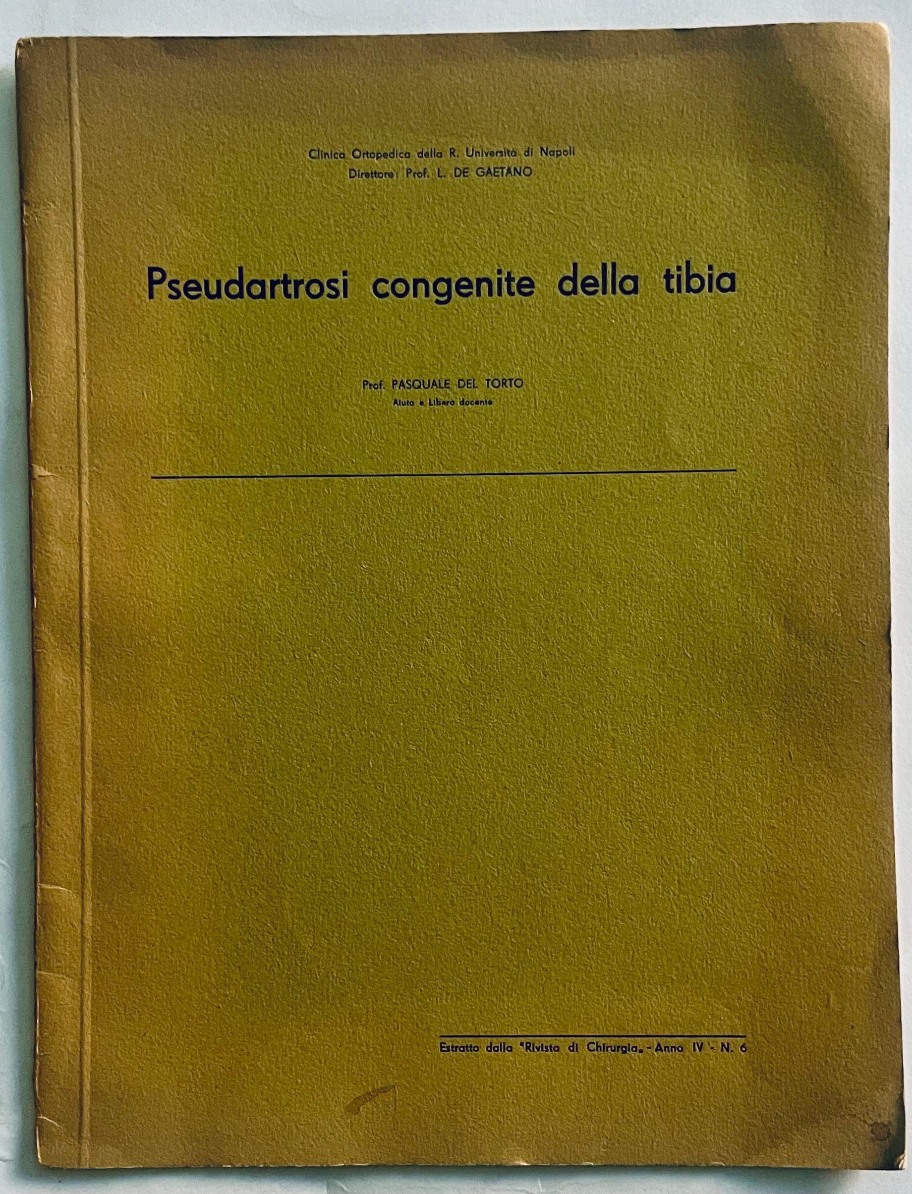 Pubblicazione medica vintage "Pseudartrosi congenite della tibia" del Prof. Pasquale Del Torto, 1938