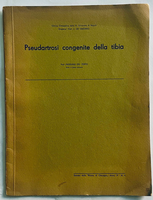Pubblicazione medica vintage "Pseudartrosi congenite della tibia" del Prof. Pasquale Del Torto, 1938