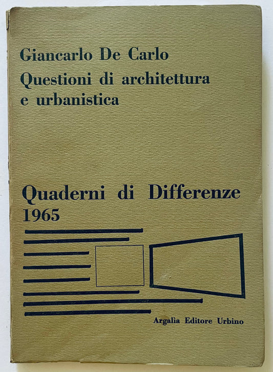 QUESTIONE DI ARCHITETTURA E URBANISTICA | GIANCARLO DE CARLO | 1965