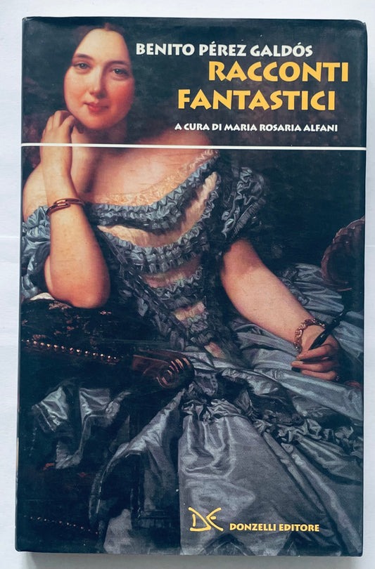 Racconti Fantastici di Benito Pérez Galdós, libro letterario vintage con copertina classica con ritratto
