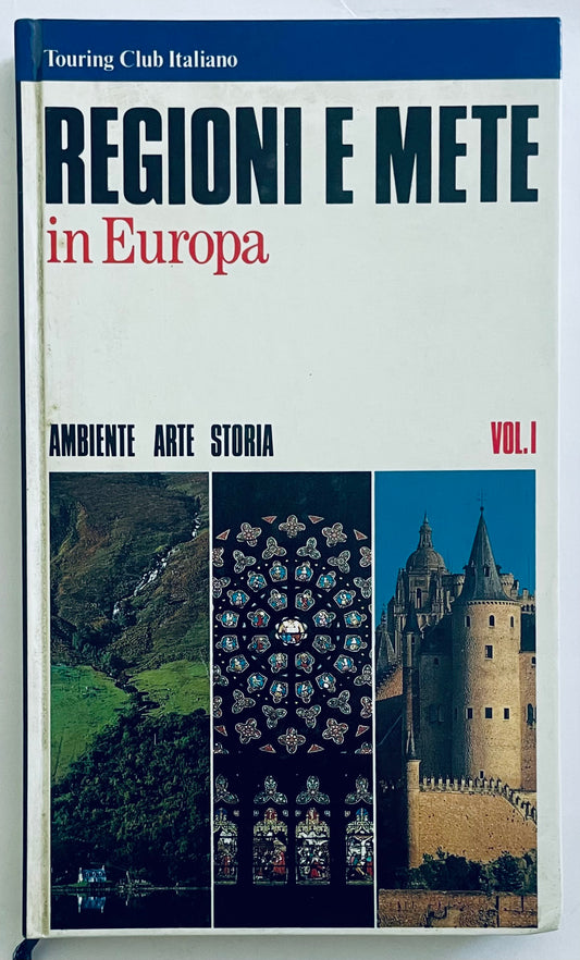 Regioni e Mete in Europa Vol. 1 guida di viaggio vintage di Touring Club Italiano con arte e storia europea