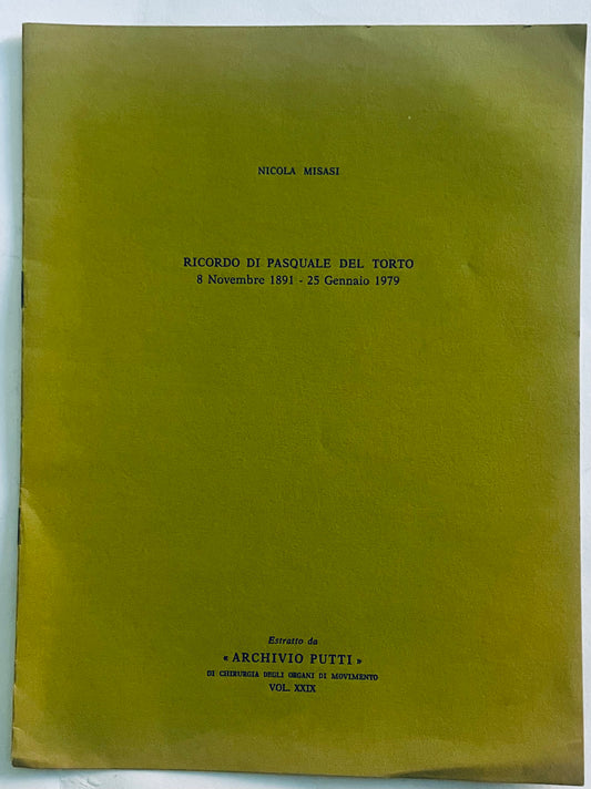 Ricordo di Pasquale Del Torto 1891-1979 di Nicola Misasi pubblicazione medica vintage Archivio Putti volume XXIX