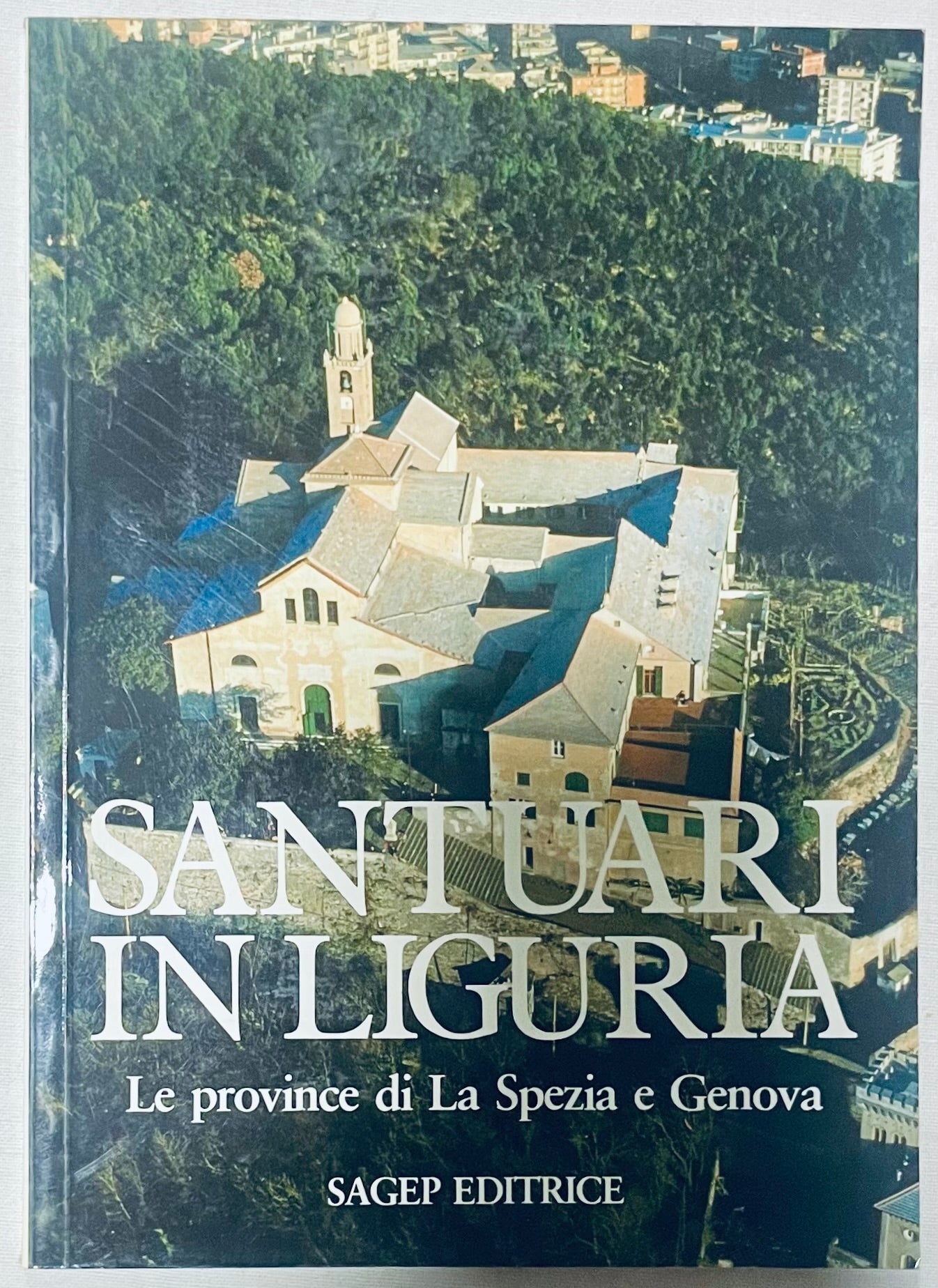 Santuario in Liguria guida vintage ai luoghi religiosi nelle province di La Spezia e Genova