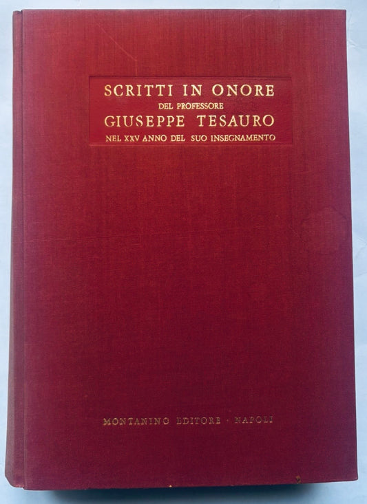 Libro rilegato in rosso intitolato SCRITTI IN ONORE DEL PROFESSORE GIUSEPPE TESAURO, pubblicazione vintage volume I