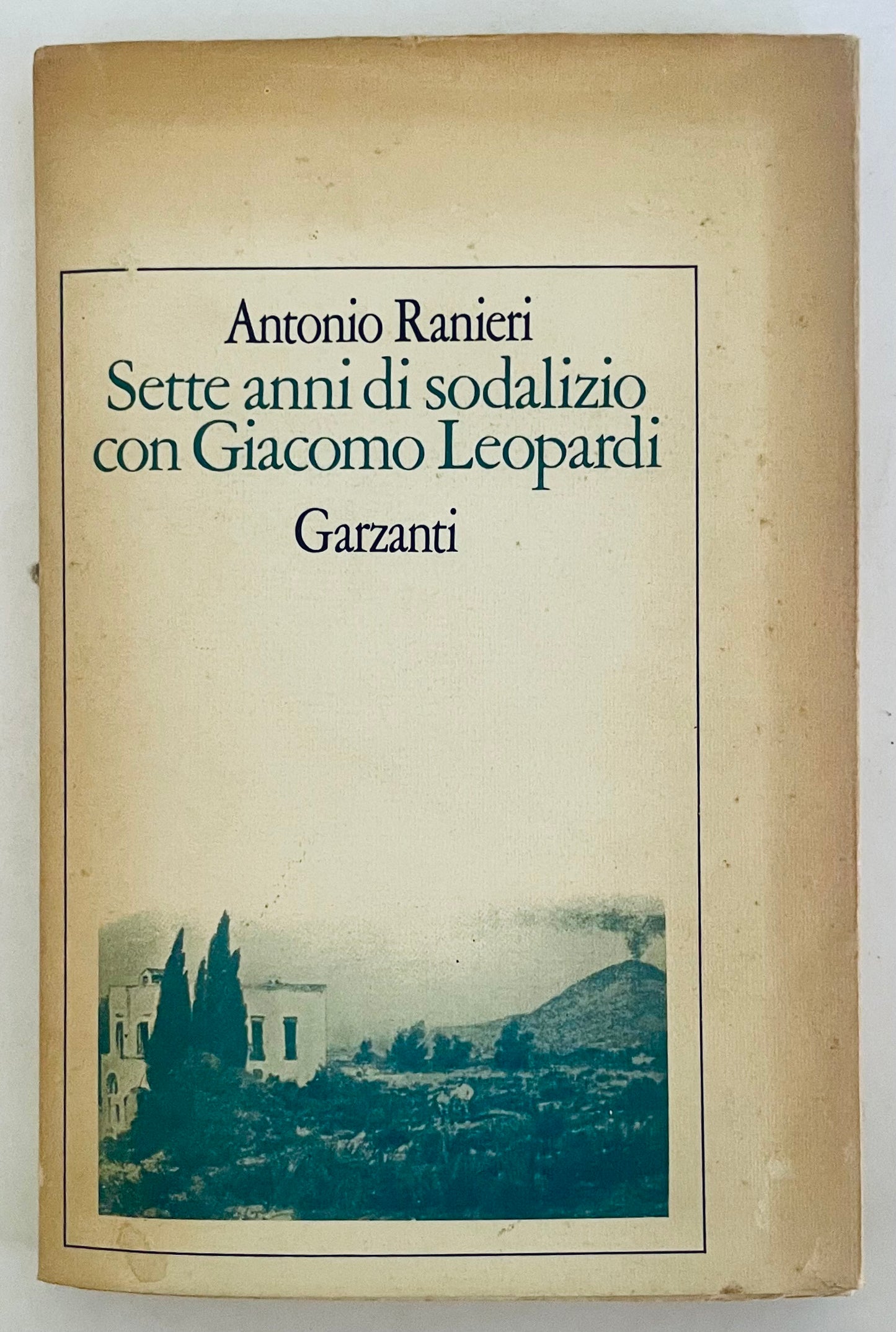 Sette anni di sodalizio con Giacomo Leopardi di Antonio Ranieri libro letterario italiano vintage