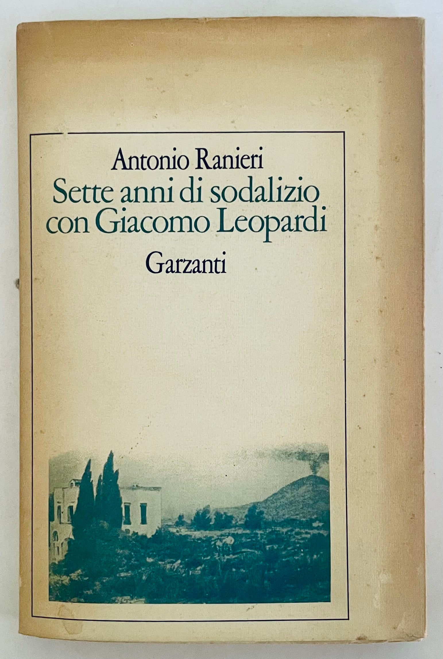 Sette anni di sodalizio con Giacomo Leopardi di Antonio Ranieri libro letterario italiano vintage