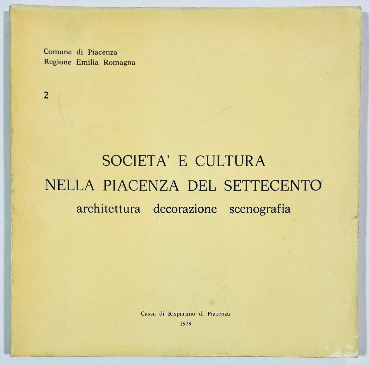 SOCIETA' E CULTURA NELLA PIACENZA DEL SETTECENTO  VOL. 2 | 1979
