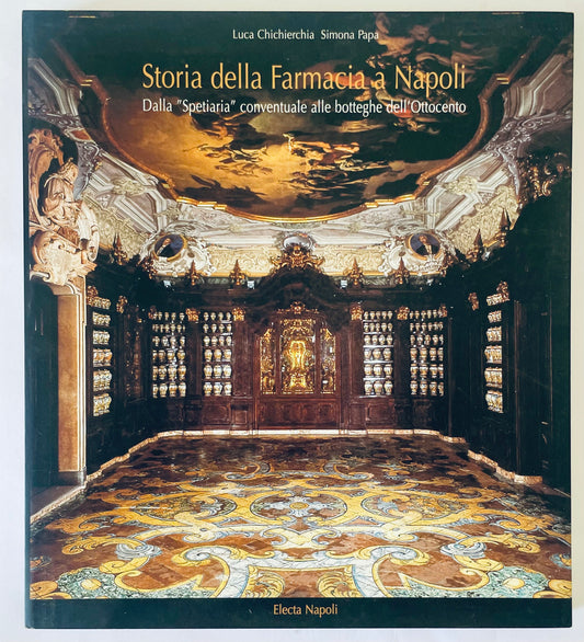 STORIA DELLA FARMACIA A NAPOLI | 1998 EDIZ. SPECIALE | L. CHICHIERCHIA-S. PAPA