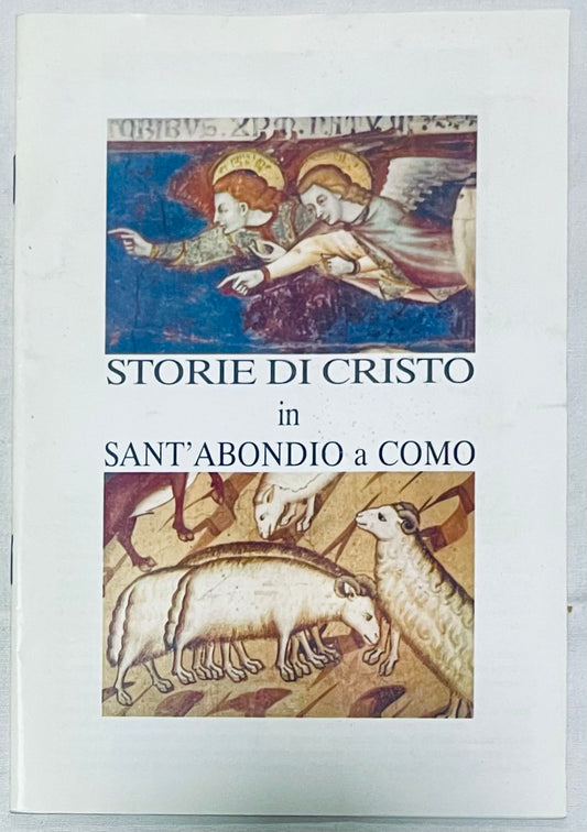 STORIE DI CRISTO in SANT' ABONDIO a COMO libro d'arte illustrato sugli affreschi religiosi e l'iconografia