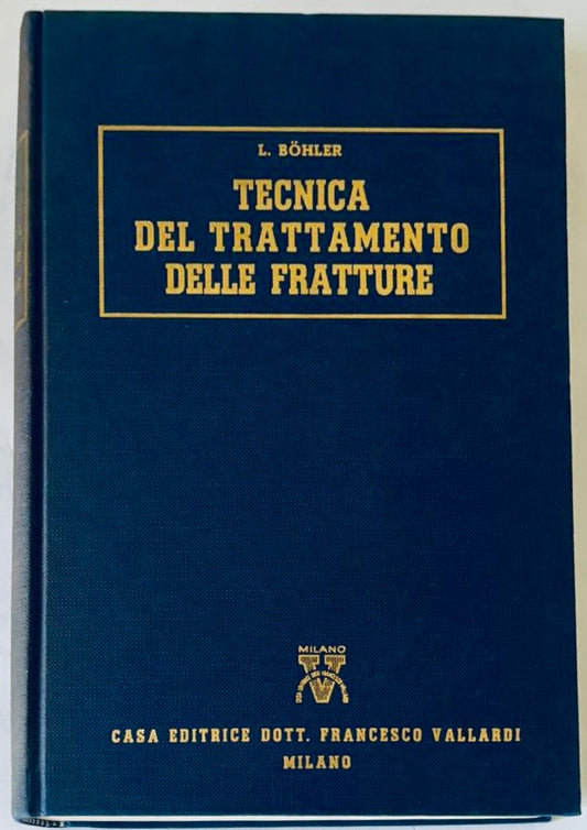 Libro medico vintage Tecnica del Trattamento Delle Fratture di L. Böhler edizione 1955