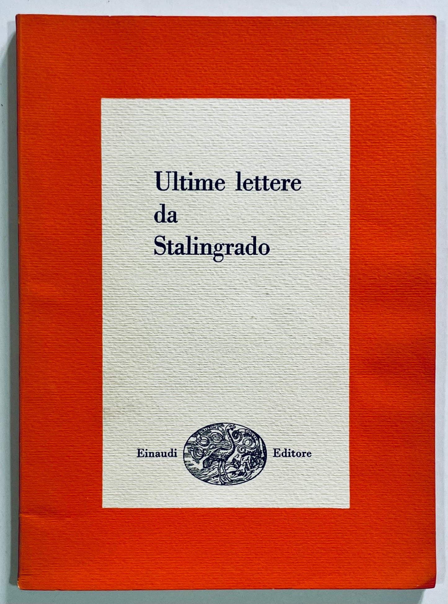 ULTIME LETTERE DA STALINGRADO | V EDIZ. 1958