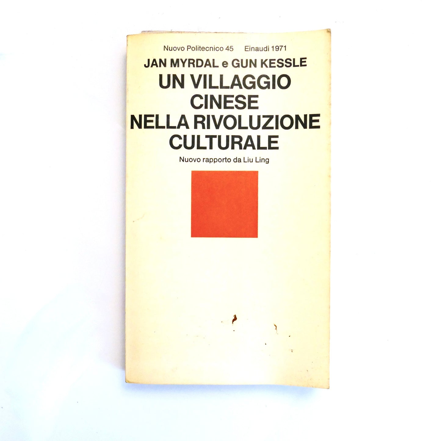 UN VILLAGGIO CINESE NELLA RIVOLUZIONE CULTURALE | 1971 | MYRDAL-KESSLE