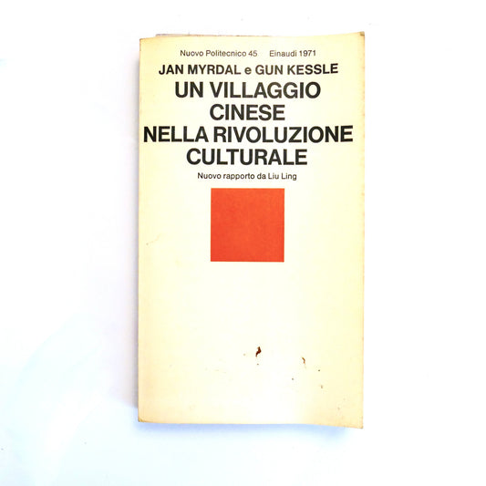 UN VILLAGGIO CINESE NELLA RIVOLUZIONE CULTURALE | 1971 | MYRDAL-KESSLE