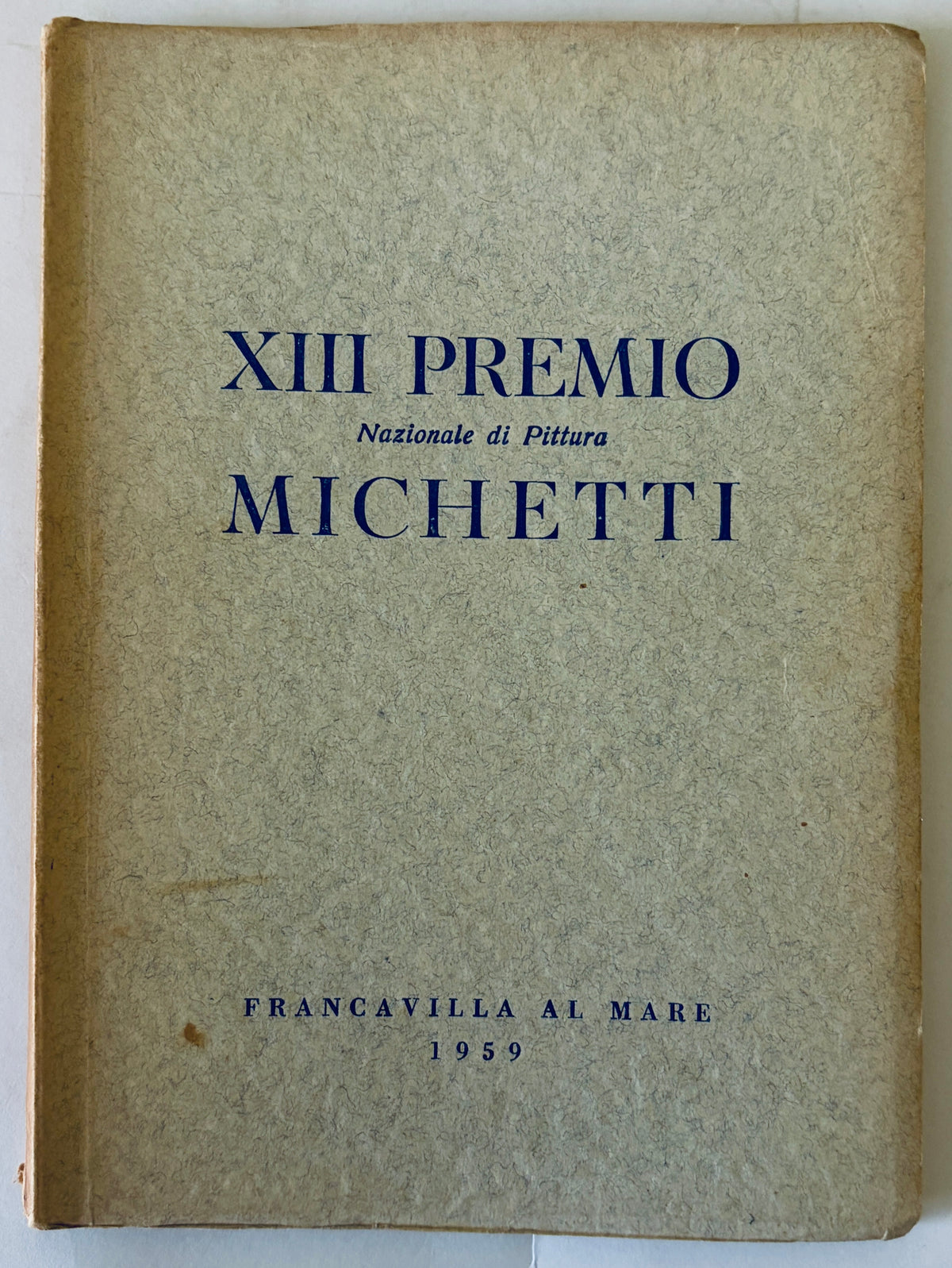 XIII PREMIO NAZIONALE DI PITTURA MICHETTI | 1959 FRANCAVILLA AL MARE